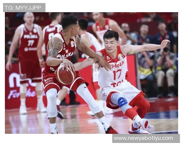 中国男篮延续阵容借复仇之力客场争胜展现团队精神